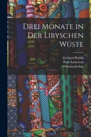 Drei Monate in Der Libyschen W�ste 101640980X Book Cover