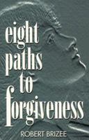 Eight Paths to Forgiveness 0827208111 Book Cover