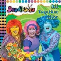 All Together Now!: We Are the Doodlebops 160095247X Book Cover