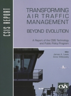 Transforming Air Traffic Management: Beyond Evolution (Csis Report) 0892064471 Book Cover