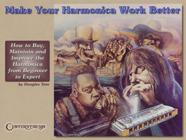 Make Your Harmonica Work Better 1574240625 Book Cover