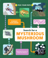 Search for a Mysterious Mushroom: Pick Your Path 1797213946 Book Cover