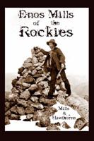 Enos Mills of the Rockies 1928878334 Book Cover