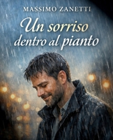 Un sorriso dentro al pianto (Italian Edition) B0GH73FCLH Book Cover
