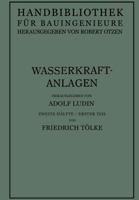 Wasserkraftanlagen: Talsperren Staudamme Und Staumauern 3642984266 Book Cover