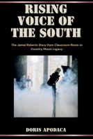 Rising Voice of the South: The Jamal Roberts Story from Classroom Roots to Country Music Legacy B0FBJQ6FM2 Book Cover