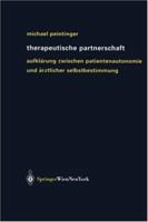 Therapeutische Partnerschaft: Aufklarung Zwischen Patientenautonomie Und Arztlicher Selbstbestimmung 3211837922 Book Cover