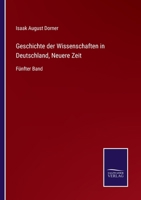 Geschichte der Wissenschaften in Deutschland, Neuere Zeit: Fünfter Band 3752526947 Book Cover