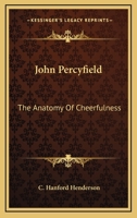 John Percyfield, the Anatomy of Cheerfulness 1014732751 Book Cover