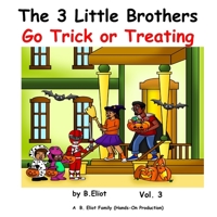 The 3 Little Brothers: Go Trick or Treating B0CKGWWVWG Book Cover