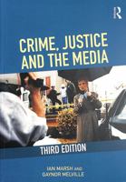 Crime, Justice and the Media 0415813905 Book Cover