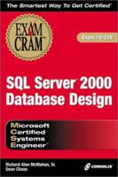 MCSE SQL Server 2000 Database Design Exam Cram (Exam: 70-229) 1588800342 Book Cover