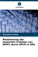 Bestimmung der mutierten Fraktion von NPM1 durch dPCR in AML 6206316033 Book Cover