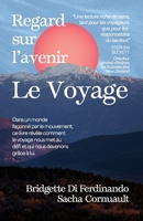 Regard sur L'avenir - Le Voyage (French Edition) 1764009398 Book Cover