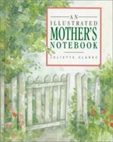 An Illustrated Mother's Notebook (Illustrated Notebooks) 1850152144 Book Cover