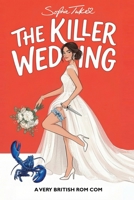 The Killer Wedding: A Hilarious Cosy British Wedding Rom Com B0GRMTLW11 Book Cover