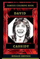 David Cassidy Famous Coloring Book: Whole Mind Regeneration and Untamed Stress Relief Coloring Book for Adults (David Cassidy Famous Coloring Books) B08CW9LWNW Book Cover