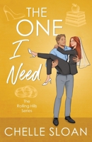 The One I Need: An accidental marriage, opposites attract, romance (Rolling Hills) 1964414121 Book Cover