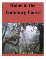 Rome in the Teutoburg Forest 1500771694 Book Cover