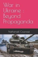 War in Ukraine : Beyond Propaganda B0GXVGGC36 Book Cover