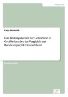 Das Bildungswesen Fur Gehorlose in Grossbritannien Im Vergleich Zur Bundesrepublik Deutschland 3838657489 Book Cover