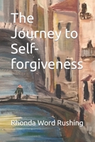 The Journey to Self-forgiveness B09GXJ4XCY Book Cover
