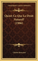 Qu'est-Ce Que Le Droit Naturel? (1906) 1160234949 Book Cover