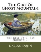 The Girl of Ghost Mountain 171705062X Book Cover