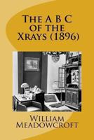 The Abc of the X Rays 1017789657 Book Cover