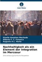 Nachhaltigkeit als ein Element der Integration im Mercosur 6206424642 Book Cover