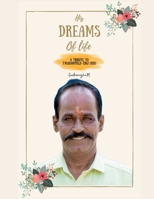 His Dreams Of Life!: A tribute to T. Madampillai B09PNBRDZT Book Cover