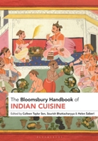 The Bloomsbury Handbook of Indian Cuisine 1350359939 Book Cover