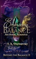 Embracing the Balance: A Paranormal Angel & Savior Adventure (Beyond the Balance) B0FZPC33L8 Book Cover