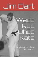Wado Ryu Ohyo Kata: Applications of the Pinan Kata 1725927861 Book Cover