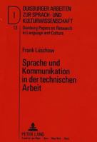 Sprache Und Kommunikation in Der Technischen Arbeit 3631446675 Book Cover