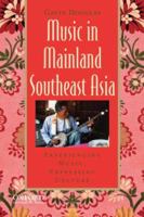 Music in Mainland Southeast Asia: Experiencing Music, Expressing Culture [With CDROM] 0195367820 Book Cover