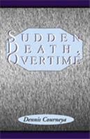 Sudden Death, Overtime 0738819921 Book Cover