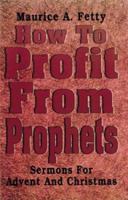 How To Profit From Prophets 0788012770 Book Cover