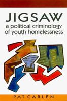 Jigsaw: A Political Criminology of Youth Homelessness 0335196802 Book Cover