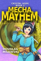 Mecha Mayhem B093KPVQ52 Book Cover