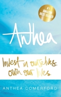 Anthea: Invest In Ourselves. Own Our Lives 132995811X Book Cover