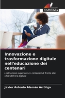 Innovazione e trasformazione digitale nell'educazione dei centenari (Italian Edition) 6208924391 Book Cover