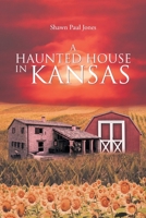 A Haunted House in Kansas 1662429428 Book Cover