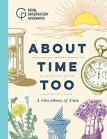 About Time Too: A Miscellany of Time 1906367663 Book Cover