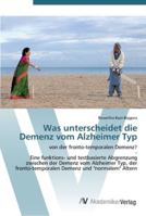 Was unterscheidet die Demenz vom Alzheimer Typ 3639439805 Book Cover