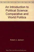 An Introduction to Political Science: Comparative and World Politics 0130083453 Book Cover