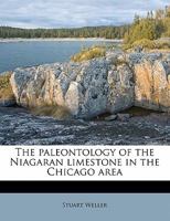 The Paleontology Of The Niagaran Limestone In The Chicago Area: The Trilobita 1018845984 Book Cover