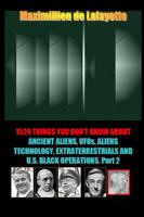 1520 Things You Don'T Know About Ufos,Aliens Technology And U.S. Black Operations 1257854925 Book Cover