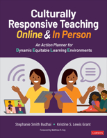 Culturally Responsive Teaching Online and In Person: An Action Planner for Dynamic Equitable Learning Environments 1071855271 Book Cover
