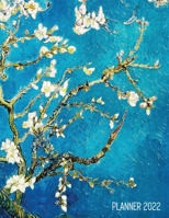 Vincent Van Gogh Planner 2022: Almond Blossom Painting Artistic Post-Impressionism Art Organizer: January-December 1970177632 Book Cover